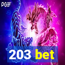 203 bet